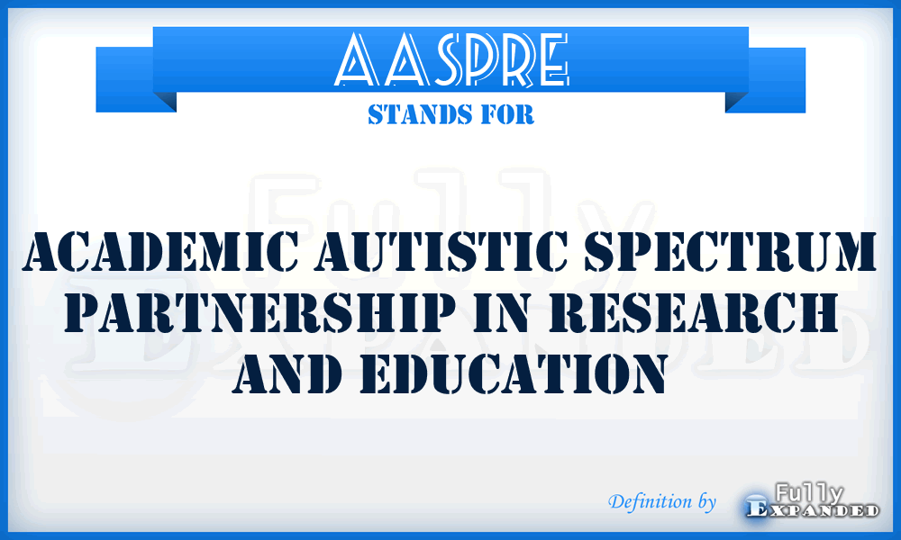 AASPRE - Academic Autistic Spectrum Partnership in Research and Education