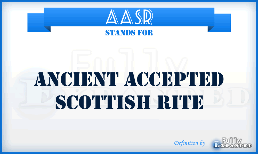 AASR - Ancient Accepted Scottish Rite