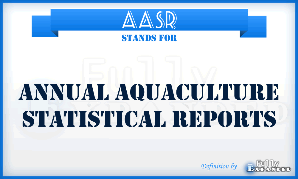 AASR - Annual Aquaculture Statistical Reports