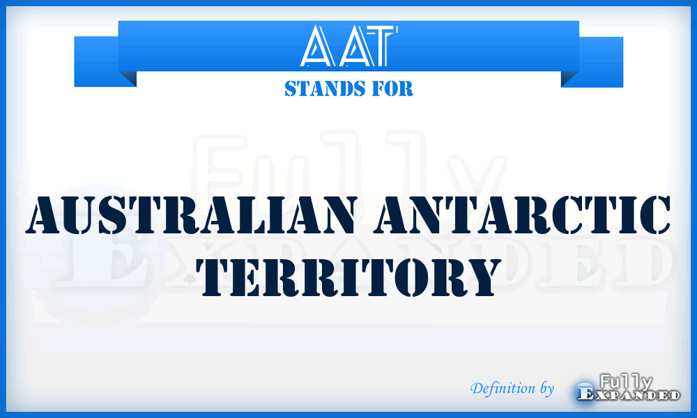 AAT - Australian Antarctic Territory