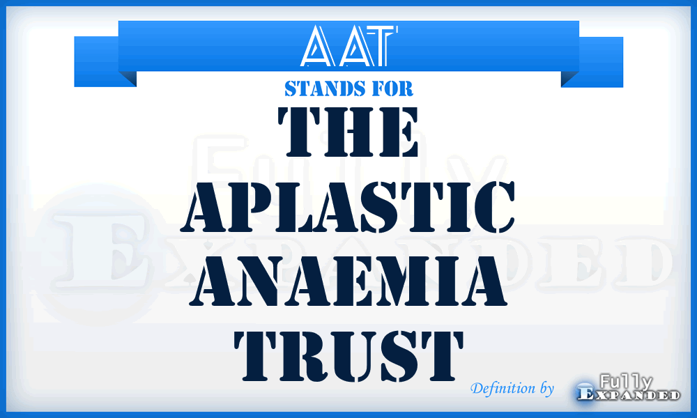 AAT - The Aplastic Anaemia Trust