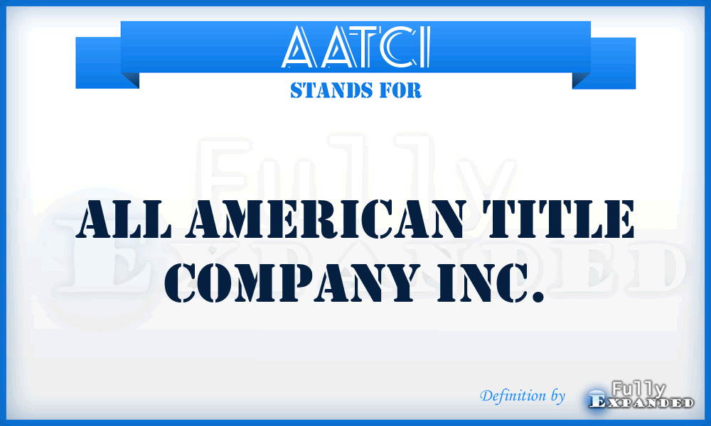 AATCI - All American Title Company Inc.