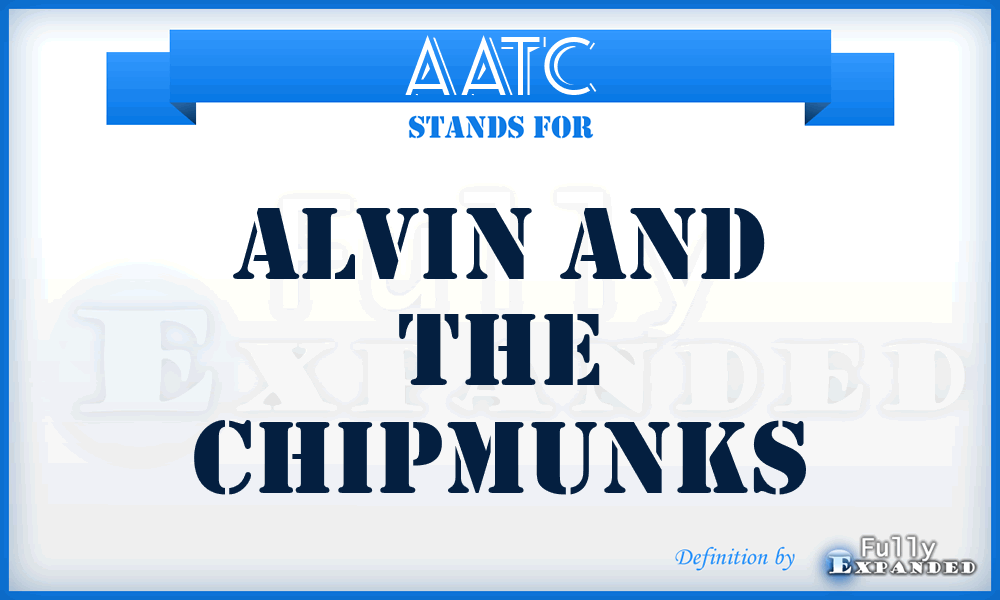 AATC - Alvin and the Chipmunks