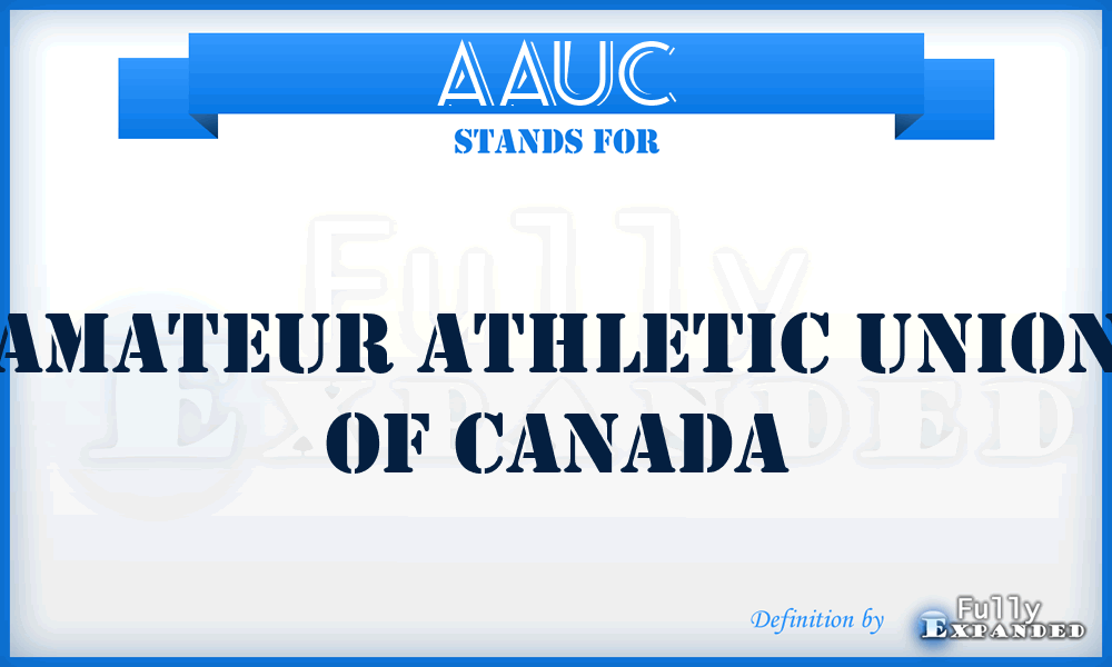 AAUC - Amateur Athletic Union Of Canada