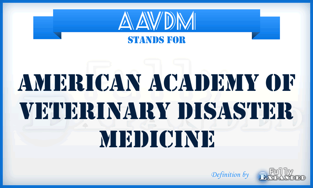 AAVDM - American Academy of Veterinary Disaster Medicine