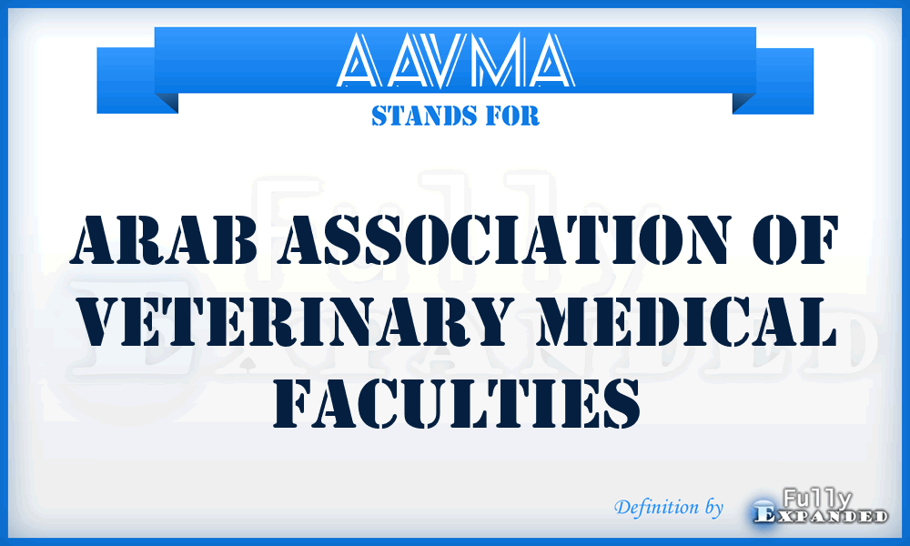 AAVMA - Arab Association of Veterinary Medical Faculties