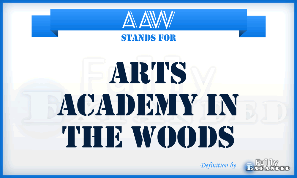 AAW - Arts Academy in the Woods