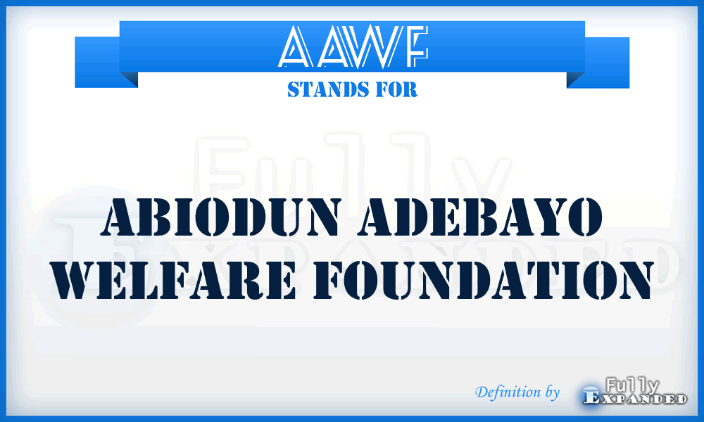 AAWF - Abiodun Adebayo Welfare Foundation