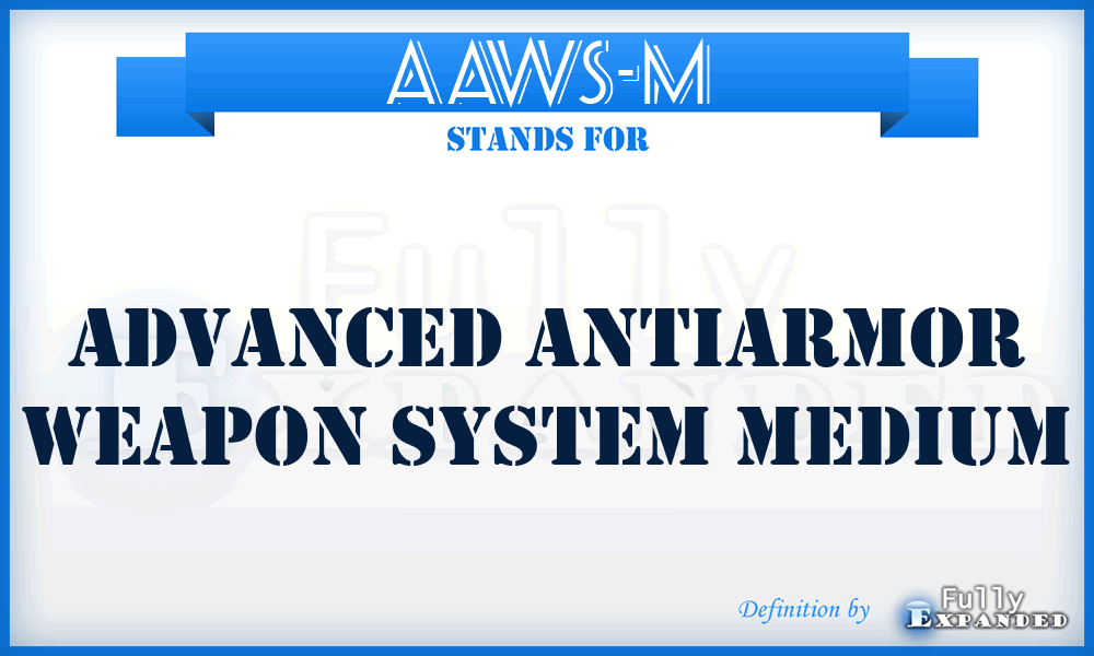 AAWS-M - Advanced Antiarmor Weapon System Medium