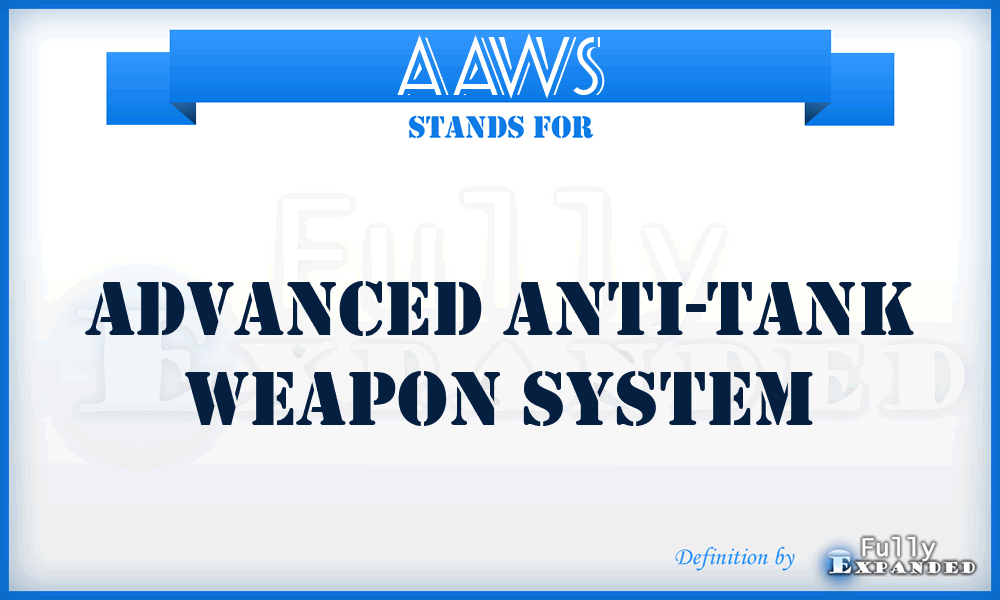 AAWS - Advanced Anti-tank Weapon System