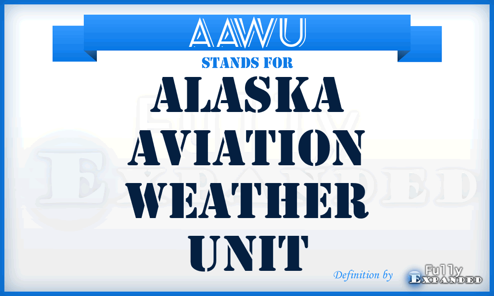 AAWU - Alaska Aviation Weather Unit