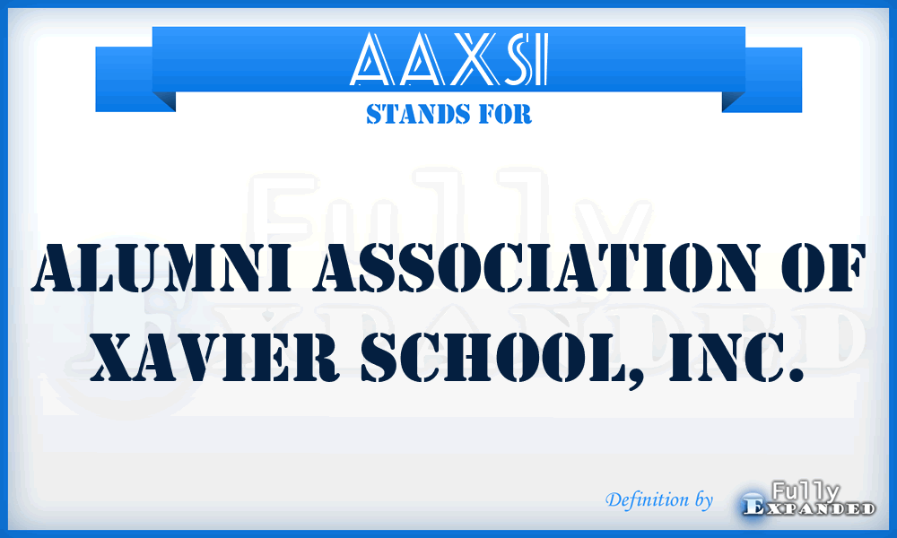 AAXSI - Alumni Association of Xavier School, Inc.