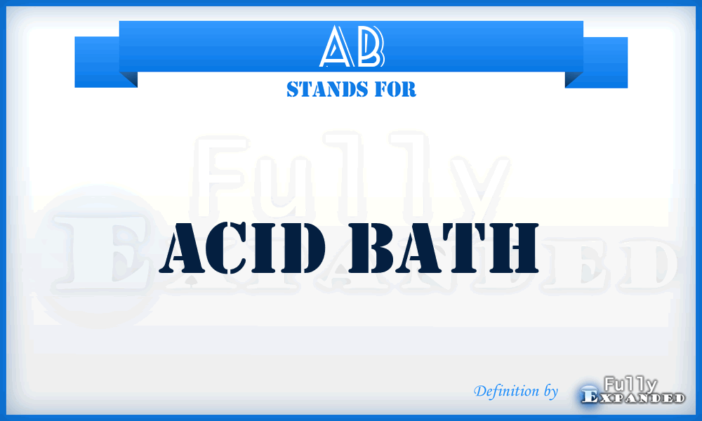 AB - Acid Bath