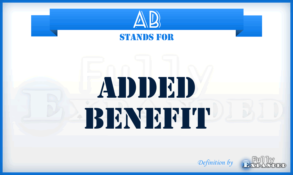 AB - Added Benefit