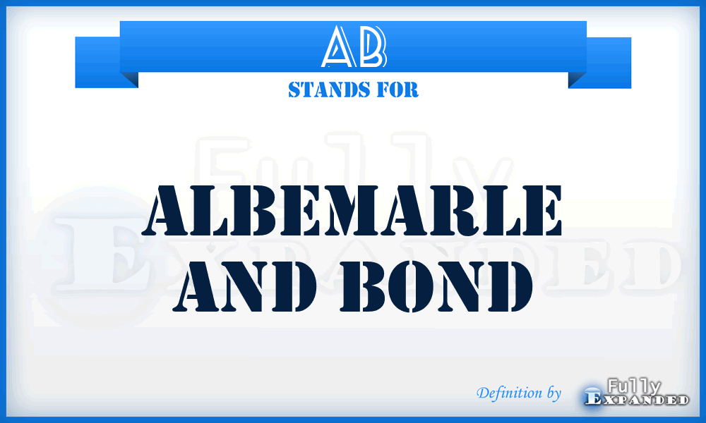 AB - Albemarle and Bond