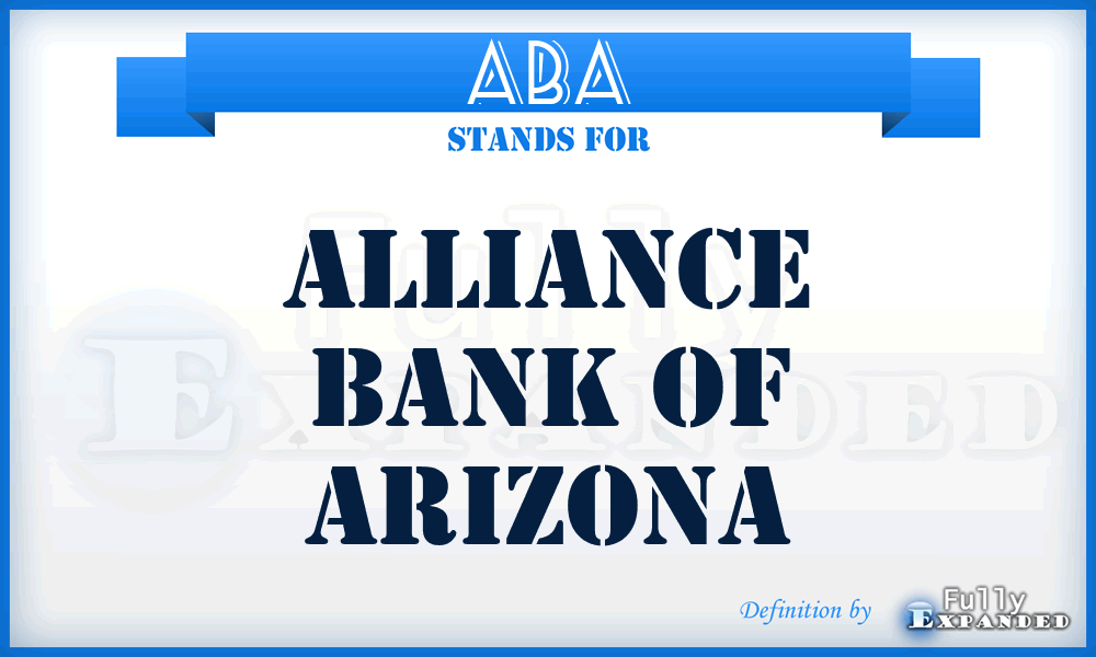 ABA - Alliance Bank of Arizona