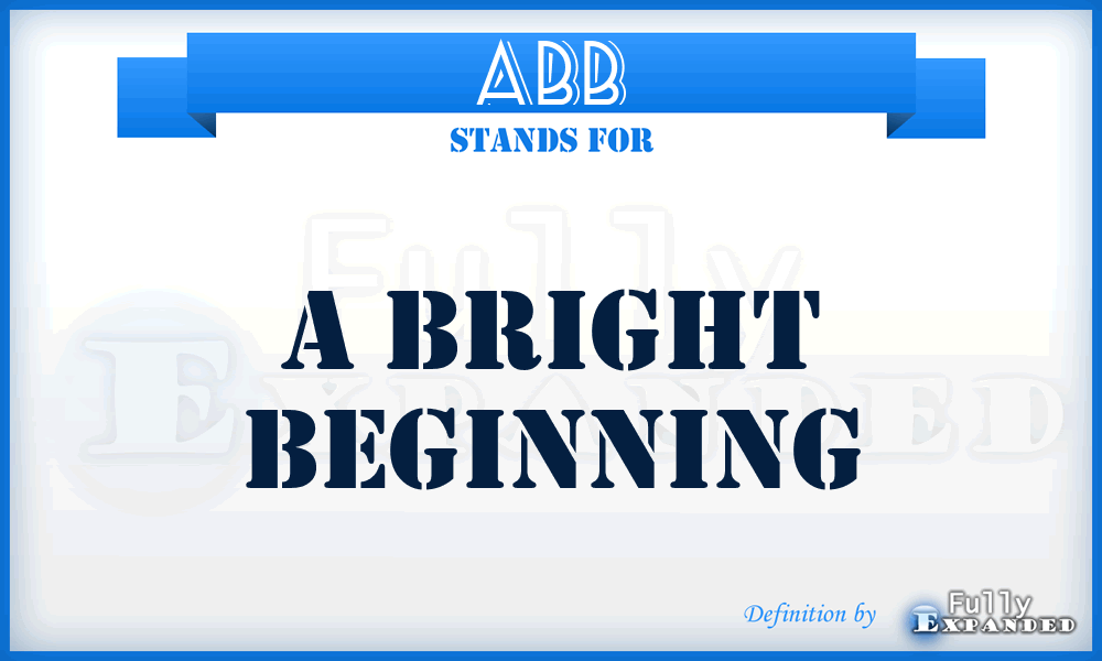 ABB - A Bright Beginning