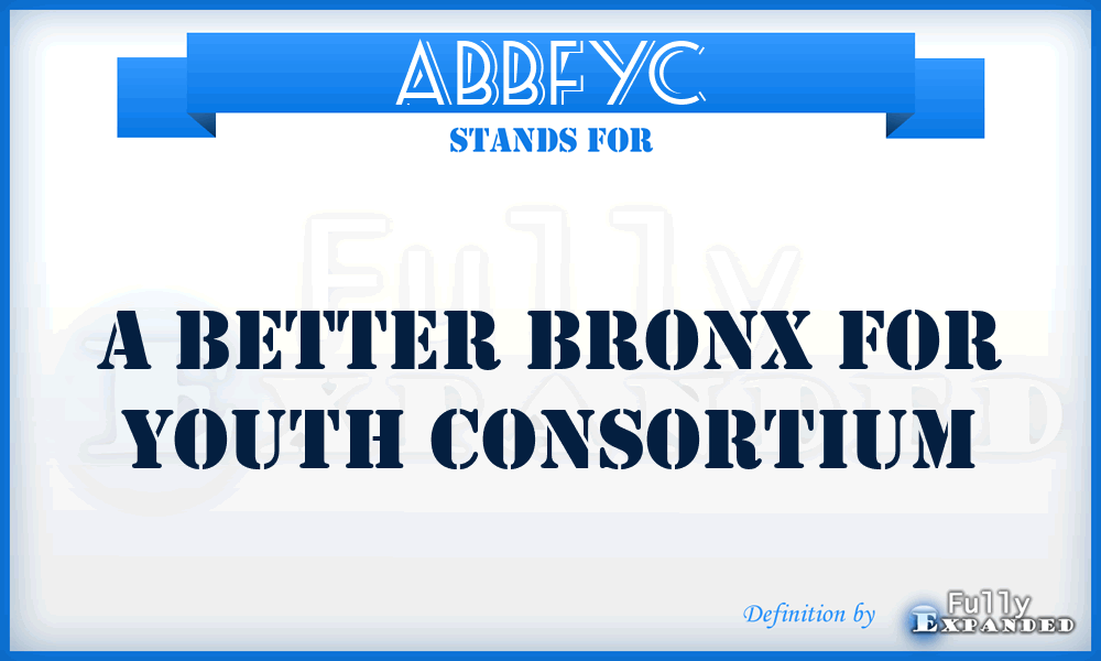 ABBFYC - A Better Bronx For Youth Consortium