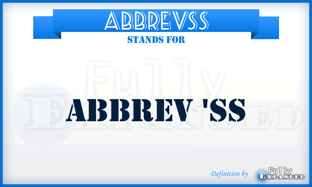 ABBREVSS - Abbrev 'SS