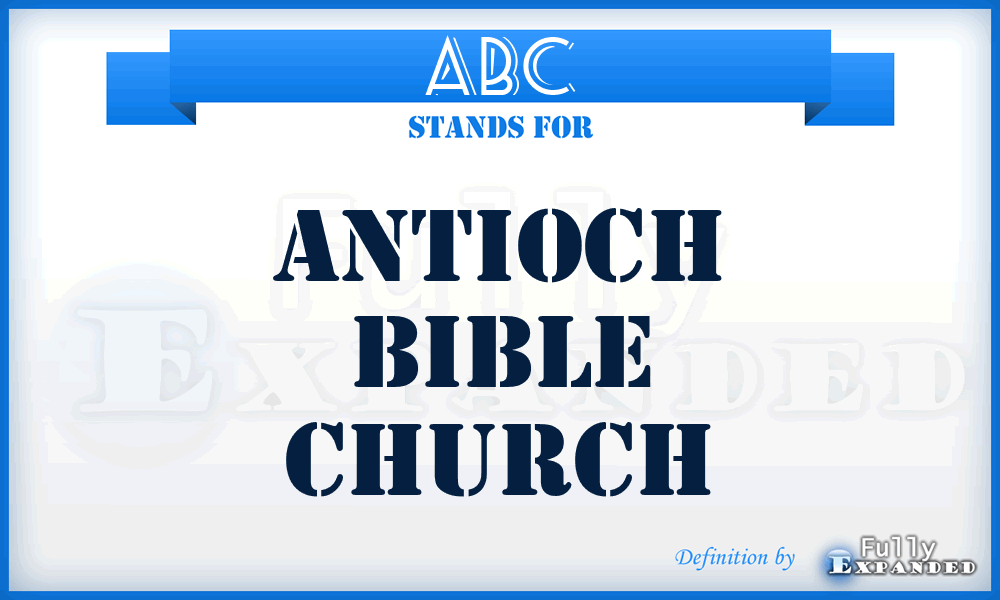 ABC - Antioch Bible Church