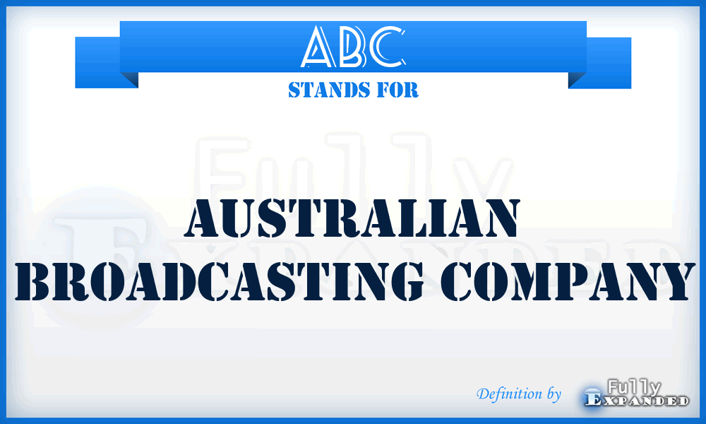 ABC - Australian Broadcasting Company