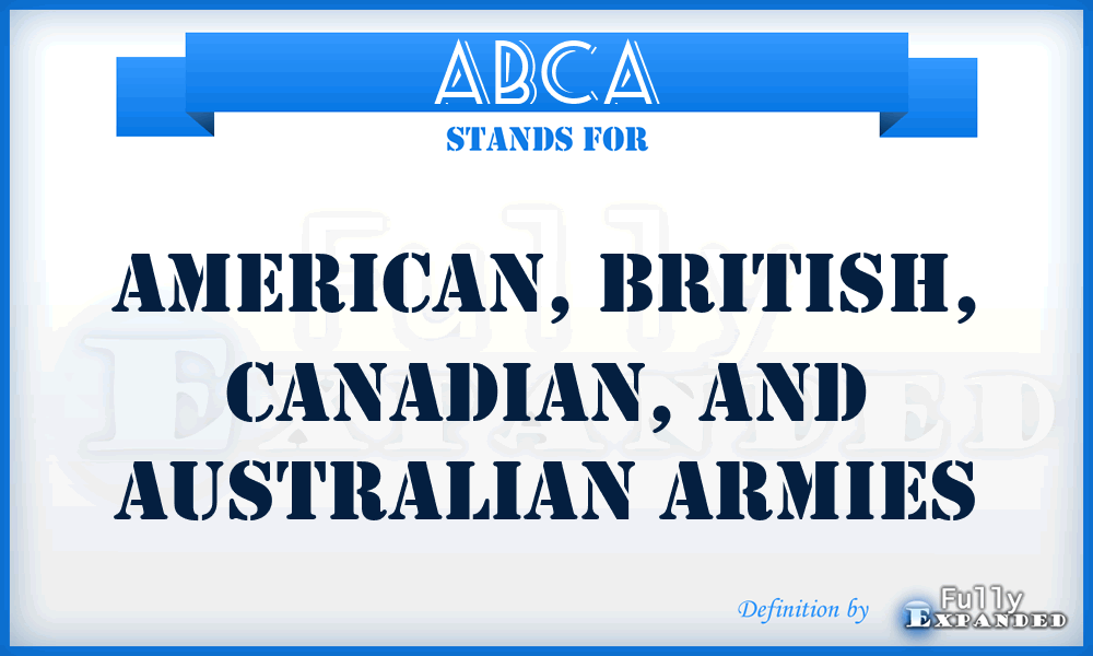 ABCA - American, British, Canadian, and Australian Armies