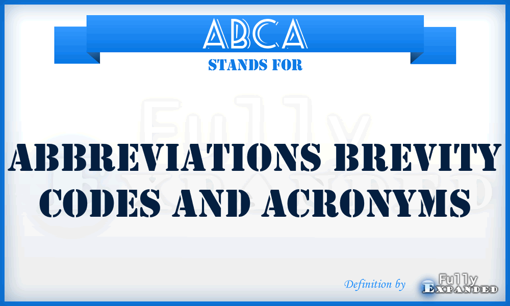 ABCA - Abbreviations Brevity Codes And Acronyms