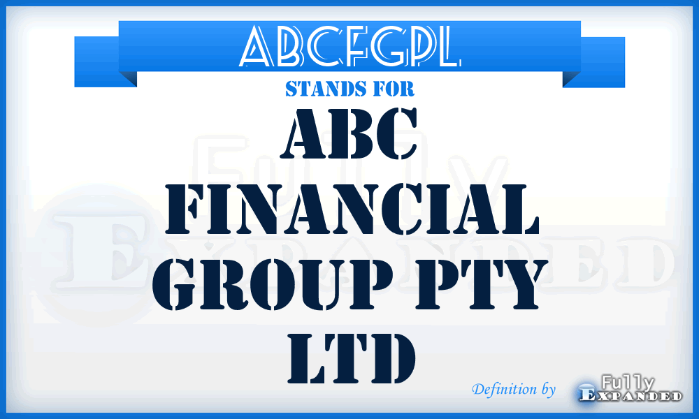 ABCFGPL - ABC Financial Group Pty Ltd