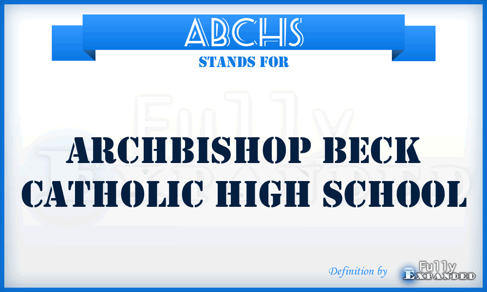 ABCHS - Archbishop Beck Catholic High School