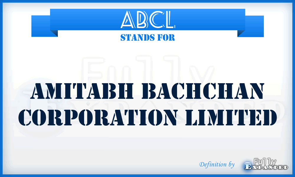 ABCL - Amitabh Bachchan Corporation Limited