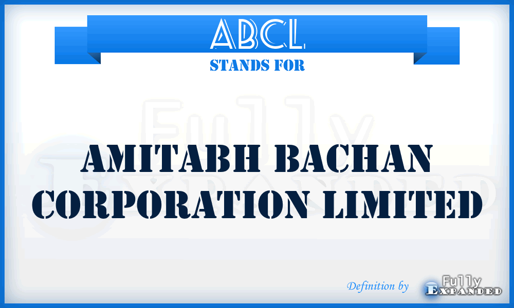 ABCL - Amitabh Bachan Corporation Limited