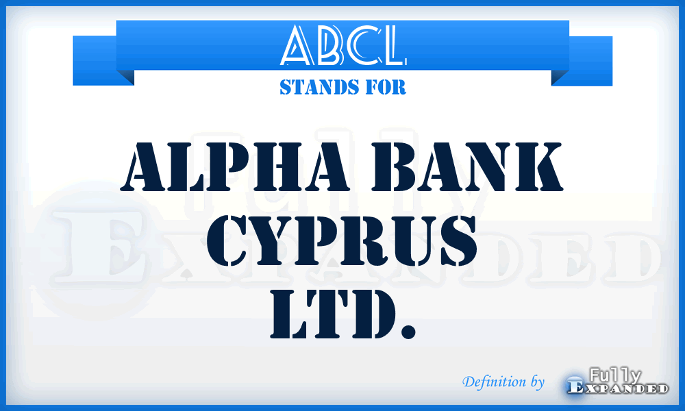 ABCL - Alpha Bank Cyprus Ltd.