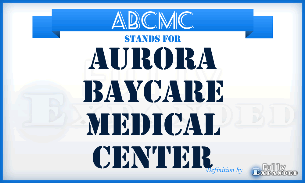 ABCMC - Aurora BayCare Medical Center