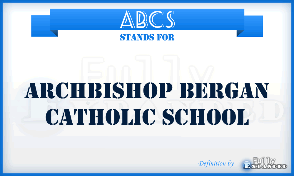 ABCS - Archbishop Bergan Catholic School