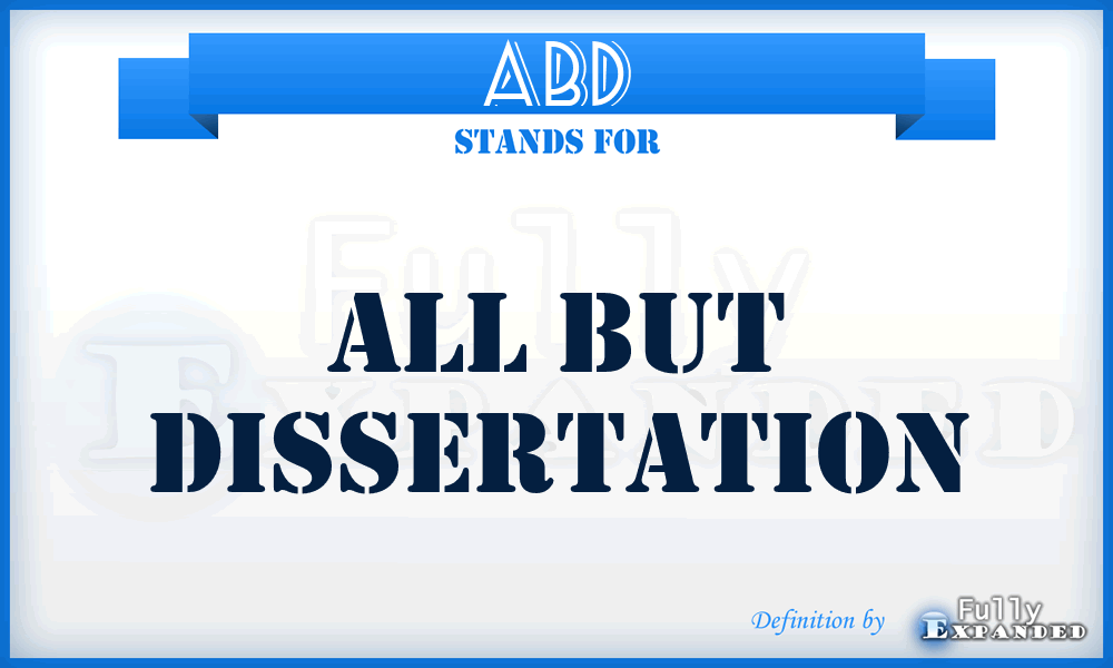 ABD - All But Dissertation
