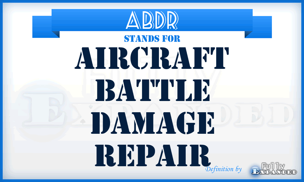 ABDR - aircraft battle damage repair