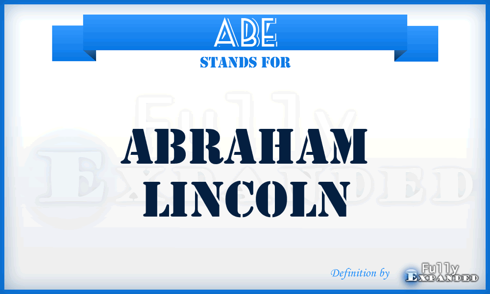 ABE - Abraham Lincoln