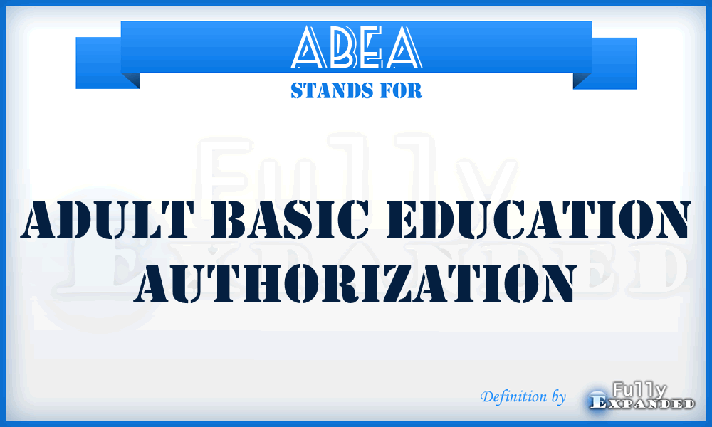 ABEA - Adult Basic Education Authorization