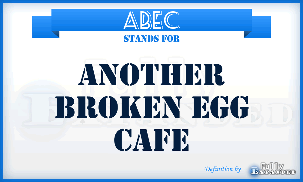 ABEC - Another Broken Egg Cafe