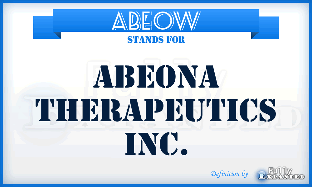 ABEOW - Abeona Therapeutics Inc.