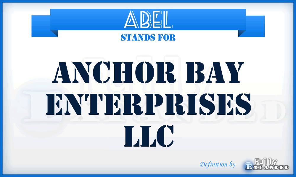 ABEL - Anchor Bay Enterprises LLC