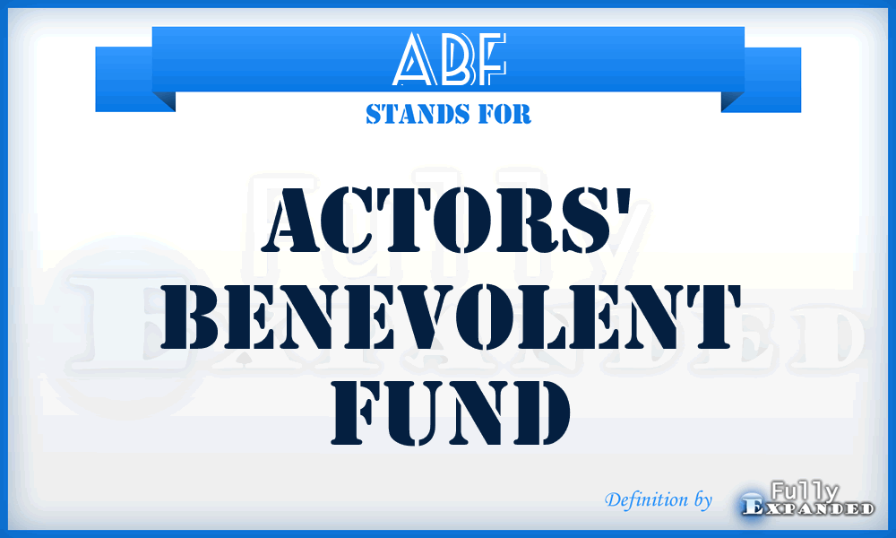 ABF - Actors' Benevolent Fund