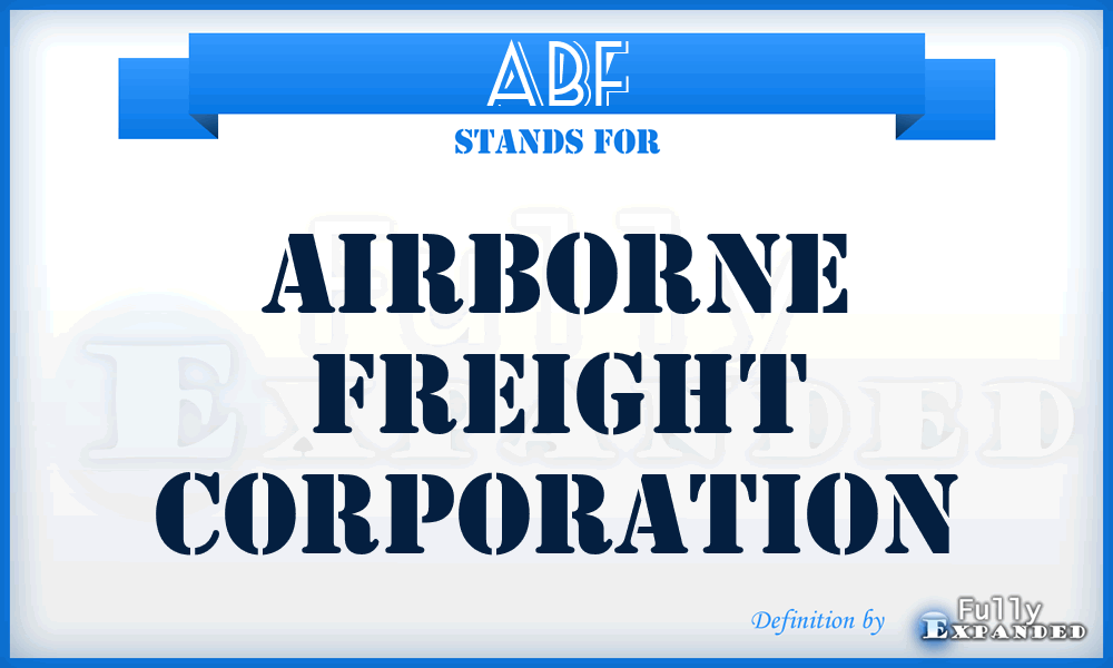 ABF - Airborne Freight Corporation