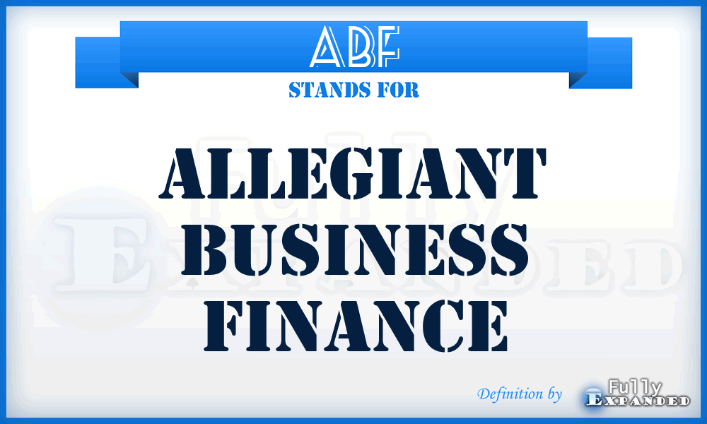 ABF - Allegiant Business Finance