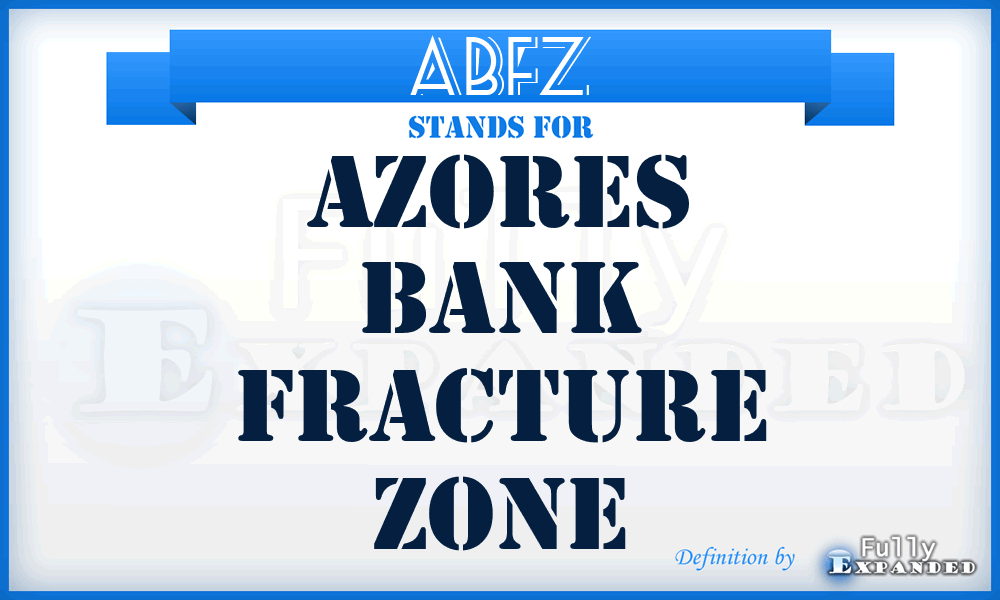 ABFZ - Azores Bank Fracture Zone