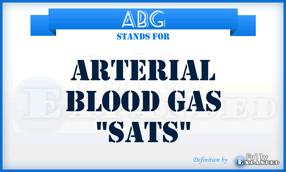 ABG - Arterial Blood Gas 