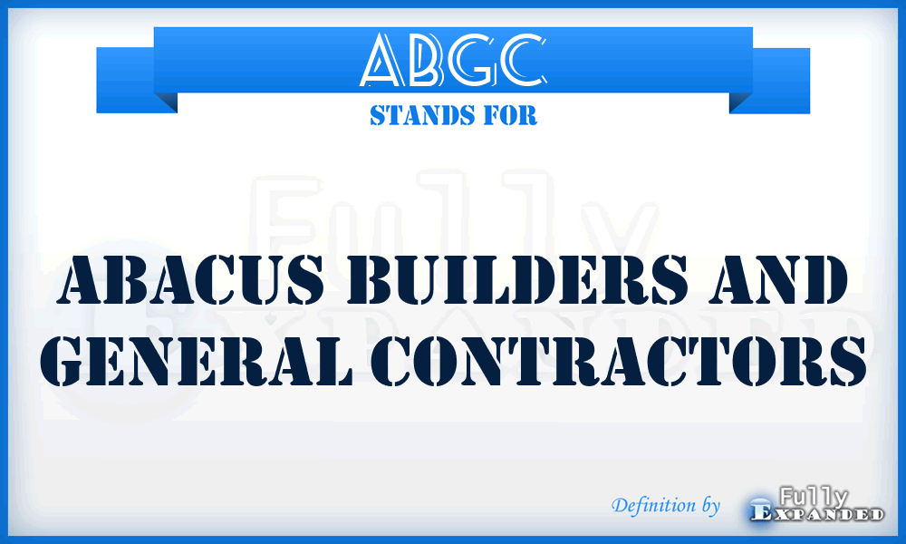 ABGC - Abacus Builders and General Contractors