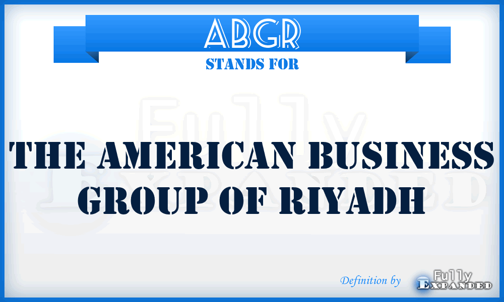 ABGR - The American Business Group of Riyadh