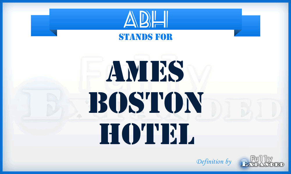 ABH - Ames Boston Hotel