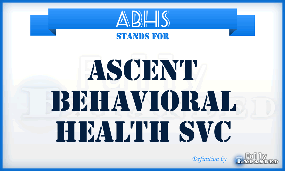 ABHS - Ascent Behavioral Health Svc